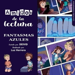 AMIGOS DE LA LECTURA. FANTASMAS AZULES (LECTURA COMPARTIDA) - DEIVID Y LUZ HERRERA