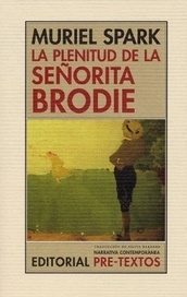 LA PLENITUD DE LA SEÑORITA BRODIE (NOVELA) - MURIEL SPARK