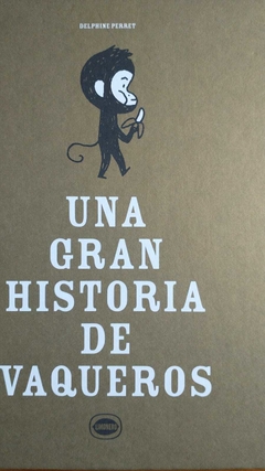 UNA GRAN HISTORIA DE VAQUEROS - DELPHINE PERRET