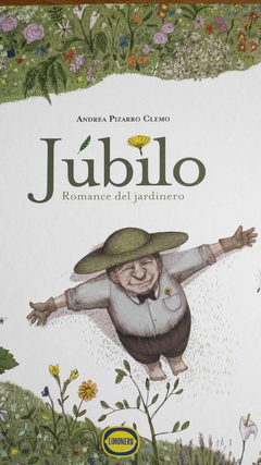 JÚBILO. ROMANCE DEL JARDINERO - ANDREA PIZARRO CLEMO