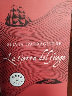 La tierra del fuego - Sylvia Iparraguirre