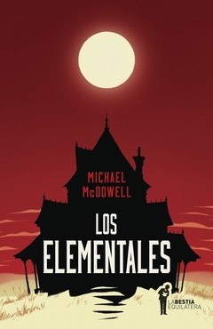 LOS ELEMENTALES (NOVELA) - MICHAEL McDOWELL