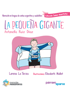 LA PEQUEÑA GIGANTE (AUDIOLIBRO Y LENGUAJE DE SEÑAS) - LORENA LA TERZA Y ELIZABETH MALLET