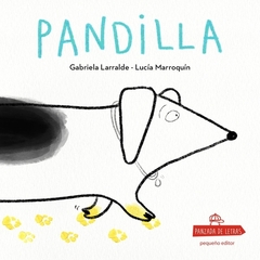 PANDILLA - GABRIELA LARRALDE / LUCÍA MARROQUÍN