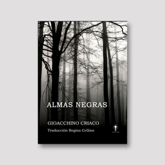 ALMAS NEGRAS (NOVELA) - GIOACCHINO CRIACO