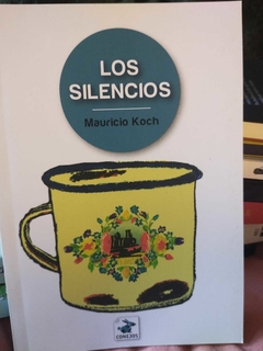 LOS SILENCIOS - MAURICIO KOCH