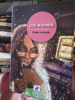 LOS WACHOS - WALTER LEZCANO