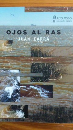 OJOS AL RAS - JUAN CARRÁ