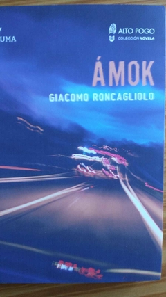 AMOK (NOVELA) - GIACOMO RONCAGLIOLO