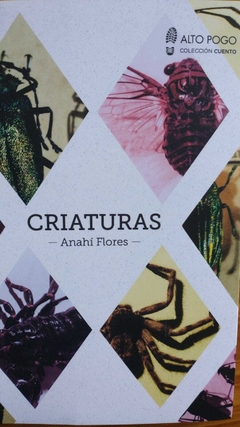 CRIATURAS - ANAHÍ FLORES (RELATOS)