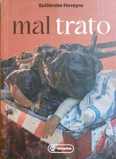 MAL TRATO - GUILLERMO FERREYRO