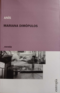 ANÍS (NOVELA) - MARIANA DIMÓPULOS