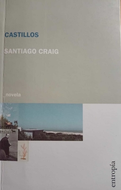 CASTILLOS (NOVELA) - SANTIAGO CRAIG