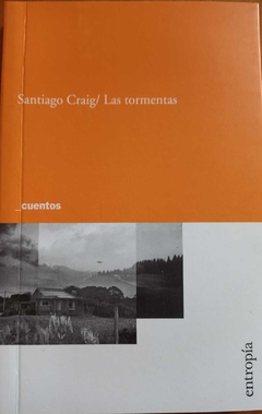 LAS TORMENTAS (CUENTOS) - SANTIAGO CRAIG