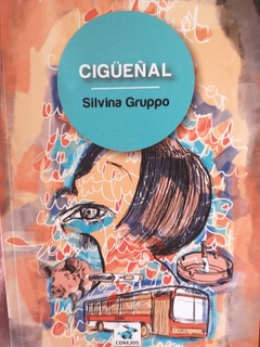 CIGÜEÑAL (NOVELA)- SILVINA GRUPPO