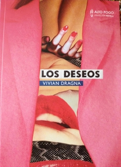 LOS DESEOS (NOVELA) - VIVIAN DRAGNA