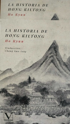 LA HISTORIA DE HONG KILTONG - HO KYUN (NOVELA ÉPICA)