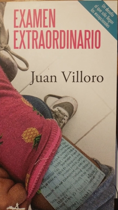 EXAMEN EXTRAORDINARIO - JUAN VILLORO