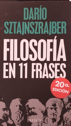 FILOSOFÍA EN 11 FRASES - DARÍO SZTAJNSZRAJBER