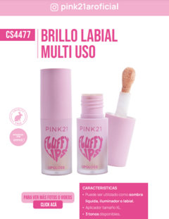 BRILLO LABIAL MULTIUSO FLUFFY LIPS / PINK 21 #CS4477