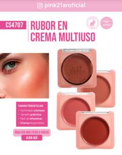 RUBOR EN CREMA MULTIUSO LIP & CHEEK/ PINK 21 # CS4707