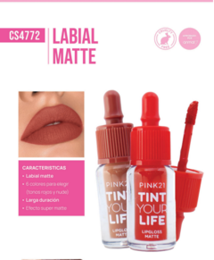 LABIAL LIQUIDO EFECTO MATTE TINT YOUR LIFE / PINK 21 # CS4772