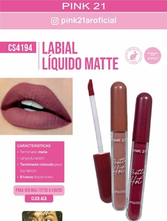 LABIAL LIQUIDO EFECTO MATTE PRETTY HOT / PINK 21 #CS4194 - comprar online