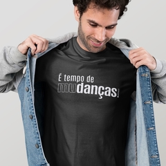 Camiseta Tempo de Mudança