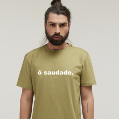 Camiseta Ô Saudade!