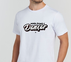 Camiseta Minha Terapia é Dançar - comprar online