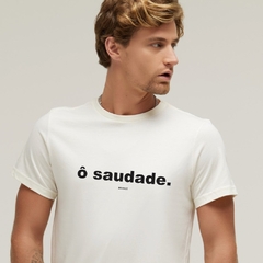 Camiseta Ô Saudade! na internet