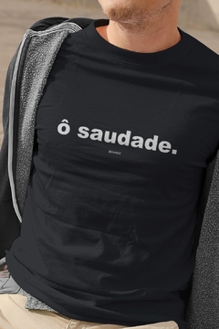 Camiseta Ô Saudade! - comprar online