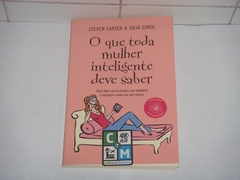 O Que Toda Mulher Inteligente Deve Saber - Como Lidar Com Os Homens Com Sabedoria E Conseguir O Amor Que Você Merece Livro Editora Sextante