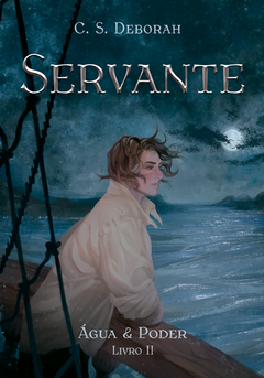 Pré-venda Servante - Livro II: Água e Poder (CAPA DURA)