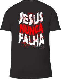 Camiseta Di-Legado "Jesus Nunca Falha" - Básica Preta - comprar online