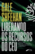 Gale Sheehan - Liberando os Recursos do Céu