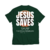 Camiseta Jesus Saves - Verde Musgo