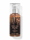 Into The Nigth 75ML - Body Splash BATH&BODYWORK