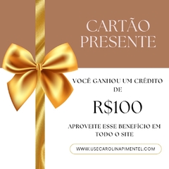 Cartão Presente R$100