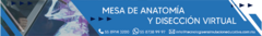 Banner de la categoría MESA DE ANATOMÍA Y DISECCIÓN VIRTUAL