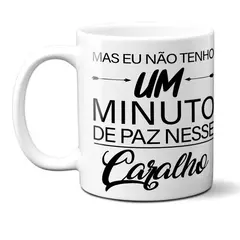 Caneca de Cerâmica - Um Minuto de Paz