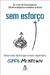 SEM ESFORÇO