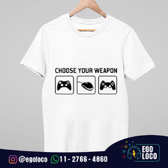 remera choose your weapon