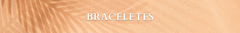 Banner da categoria Braceletes