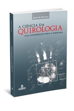 A Ciência da quirologia - Uma contrução para a medicina