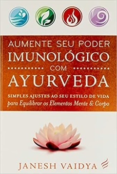 Aumente seu Poder Imunológico com Ayurveda