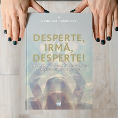 Desperte, irma, desperte! - Rebecca Campbell - comprar online