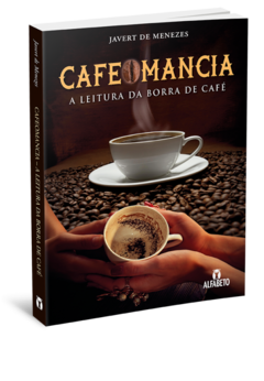 Cafeomancia : A Leitura da borra de café