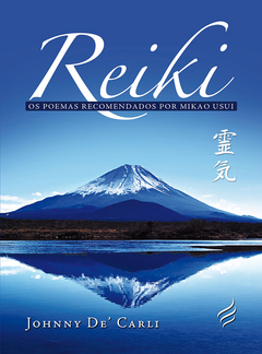 Reiki - Os poemas recomendades por Mikao Usui - comprar online