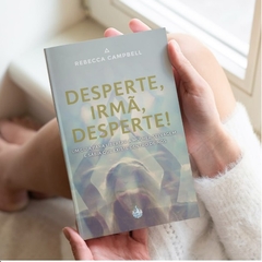 Desperte, irma, desperte! - Rebecca Campbell - comprar online